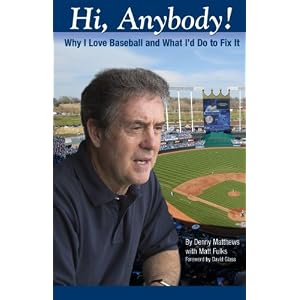 Hi, Anybody! Why I Love Baseball and What I'd Do to Fix It