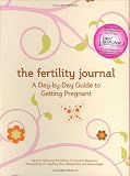 The Fertility Journal: A Day-to-Day Guide to Getting Pregnant