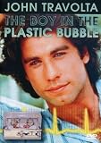 The Boy in the Plastic Bubble The Boy in the Plastic Bubble