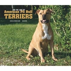 American Pit Bull Terriers, For the Love of 2009 Deluxe Wall Calendar (Multilingual Edition)