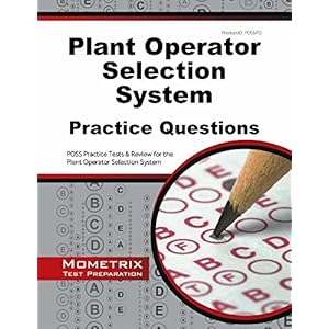 Plant Operator Selection System Practice Questions: POSS Practice Tests & Exam Review for the Plant Operator Selection System