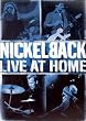 Nickelback - Live At Home