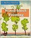 Wood-block Printing: A Description of the Craft of Woodcutting and Colour Printing Based on the Japanese Practice