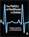 The Politics of Healthcare in Britain