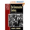 The Conservative Century: From Reaction to Revolution (Critical Issues in American History)