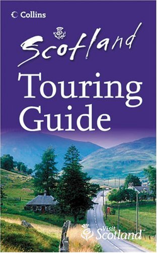 Scotland Touring Guide (Visit Scotland)