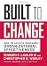 Built to Change: How to Achieve Sustained Organizational Effectiveness Built to Change: How to Achieve Sustained Organizational Effectiveness