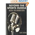 Beyond the Sports Huddle: Mona on Minnesota by Dave Mona