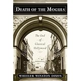 death of the moguls the end of classical hollywood techniques of the moving image