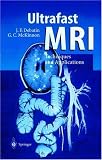 Ultrafast MRI: Techniques and Applications