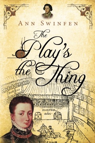 The Play's the Thing (The Chronicles of Christoval Alvarez) (Volume 7)