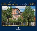 Oberfranken 2012: Ein Streifzug - 