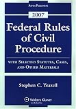 Federal Rules of Civil Procedure: With Selected Statutes, Cases, and Other Materials - 2007 (Statutory Supplement)