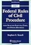 Federal Rules of Civil Procedure: With Selected Statutes, Cases, and Other Materials - 2007