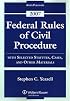 Federal Rules of Civil Procedure: With Selected Statutes, Cases, and Other Materials - 2007 (Statutory Supplement)