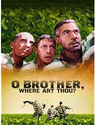 Movie: O Brother, Where Art Thou?