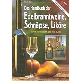 Das Handbuch der Edelbranntweine, Schn�pse, Lik�re: Vom Rohstoff bis ins Glasvon "Peter J�ger"