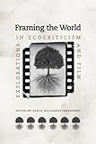 Framing the world : explorations in ecocriticism and film
