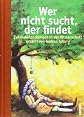 Wer nicht sucht, der findet: Zufallsentdeckungen in der Wissenschaft (ger)
