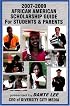 The 2007-2009 African American Scholarship Guide for Students & Parents: Presented by Dante Lee, CEO of Diversity City Media (African American Scholarship Guide for Students and Parents)