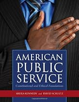 American Public Service: Constitutional And Ethical Foundations