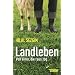 Landleben: Von einer, die raus zog