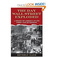 The Day Wall Street Exploded: A Story of America in its First Age of Terror