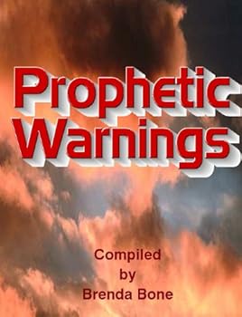 prophetic warnings - brenda bone prophetic warnings - brenda bone