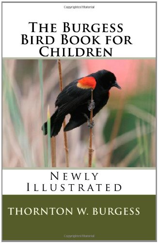 The Burgess Bird Book for Children (Newly Illustrated)