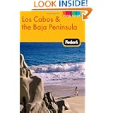 Fodor's Los Cabos & the Baja Peninsula, 2nd Edition'