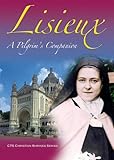 Lisieux : a pilgrim's companion
