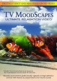 DVD : TV Moodscapes: Ultimate Relaxation Video