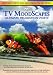 TV Moodscapes: Ultimate Relaxation Video