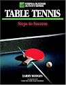 Table Tennis: Steps to Success (Steps to Success Activity Series)
