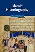 Islamic Historiography (Themes in Islamic History)