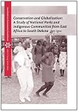 Conservation and Globalization: A Study of National Parks and Indigenous Communities from East Africa to South Dakota (Case Studies on Contemporary Social Issues)