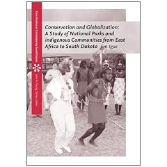 Conservation and Globalization: A Study Olf National Parks and Indigenous Communities from East Africa to South Dakota