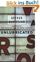 Unlubricated: A Novel