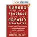 Rumors of Our Progress Have Been Greatly Exaggerated: Why Women's Lives Aren't Getting Any Easier--And How We Can Make Real Progress For Ourselves and Our Daughters