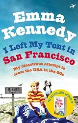 I Left My Tent in San Francisco: My Disastrous Attempt to Cross the USA in the 80s