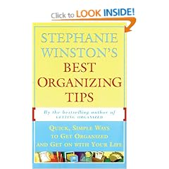 Stephanie Winston's Best Organizing Tips: Quick, Simple Ways to Get Organized and Get on with Your Life