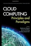 Cloud Computing: Principles and Paradigms (Wiley Series on Parallel and Distributed Computing)
