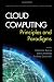 Cloud Computing: Principles and Paradigms (Wiley Series on Parallel and Distributed Computing)