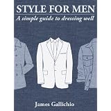 The Fundamentals of Style: An illustrated guide to dressing well (Style for Men)