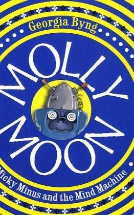 Molly Moon Stops the World by Byng, Georgia (2010) Paperback
