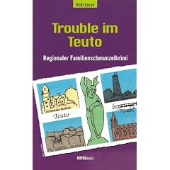 Trouble im Teuto. Ein regionaler Familienschmunzelkrimi