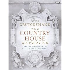 The Country House Revealed: A Secret History of the British Ancestral Home