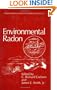 Environmental Radon (Environmental Science Research  (closed)) (v. 35)