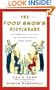 The Food Snob's Dictionary: An Essential Lexicon of Gastronomical Knowledge