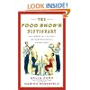The Food Snob's Dictionary: An Essential Lexicon of Gastronomical Knowledge
